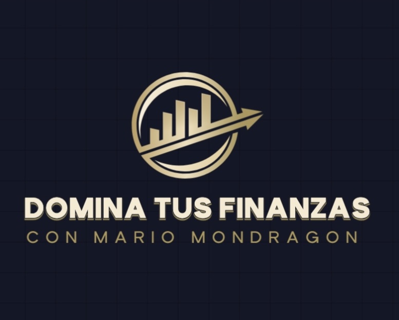 Domina Tus Finanzas con Mario Mondragon
